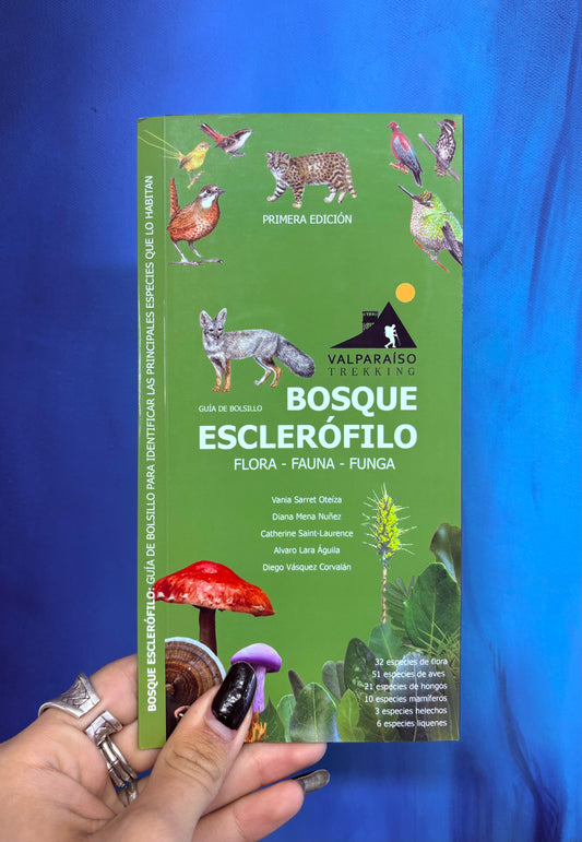 Guía de Bolsillo Bosque Esclerófilo Valparaíso Treking